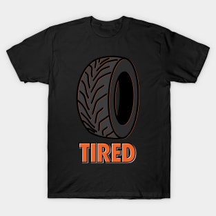 Tired T-Shirt